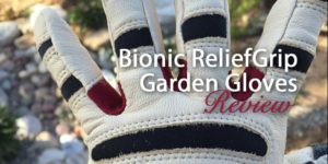 Bionic ReliefGrip garden gloves - review