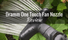 Dramm One Touch Fan Nozzle: Product Review