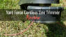 Yard force cordless line trimmer