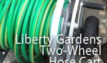 Liberty Garden Model 1200 Two-Wheel Hose Cart: Product Review