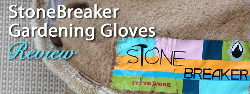 StoneBreaker Gardeing Gloves Review