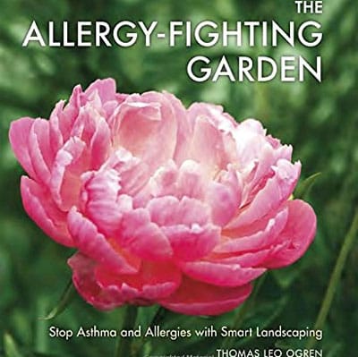 The Allergy Fighting Garden by Thomas Leo Ogren